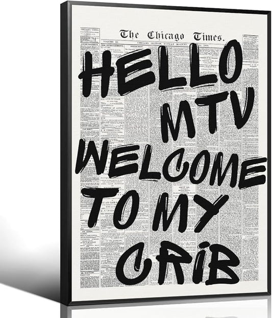 Enlaizhude Hello MTV Welcome To My Crib Quote Poster, Vintage Black White by Enlaizhude