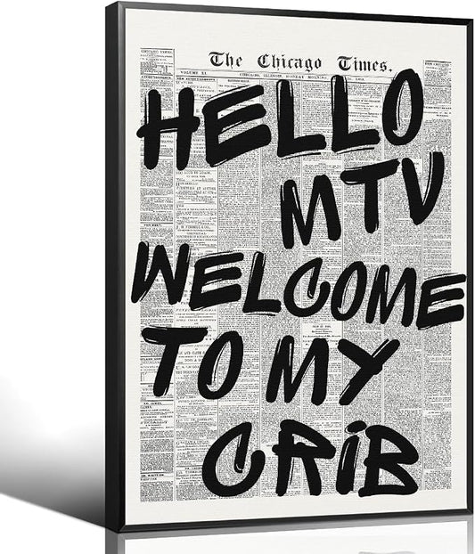 Hello MTV Welcome To My Crib Quote Poster, Vintage Black White Newspaper Canvas by Enlaizhude