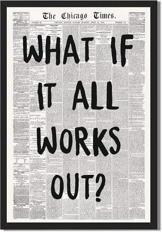 Framed What If It All Works Out Wall Art Black and White Retro Newspaper Poster by Unknown